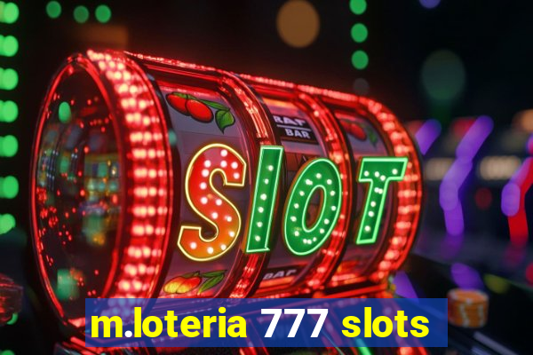 m.loteria 777 slots